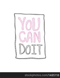 You can doodle retro vintage motivation text lettering. Hand written calligraphic success poster You can. Doodle font design positive lifestyle philosophy We Can Do.. You can doodle retro vintage motivation text lettering