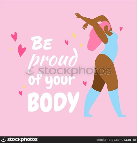 Young African Plus Size Woman Happy Dancing Near Words Be Proud of Your Body on Pink Background. Body Acception, Positive Movement, Beauty Diversity. Active Lifestyle. Cartoon Flat Vector Illustration. Happy African Woman Dancing. Be Proud of Your Body