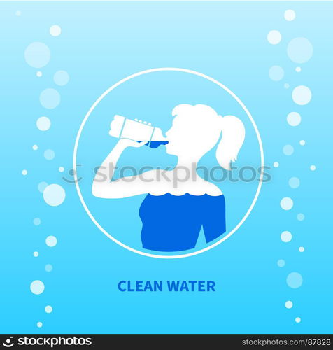 Young girl drinks water from bottle.. Clean water poster. Young girl drinks water from bottle. Vector illustration