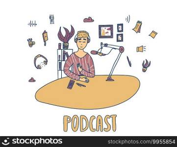 Young podcaster recording a podcast in a studio. Broadcaster concept in doodle style. Vector stock illustration.