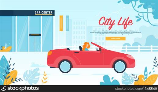 Young Woman Dweller Leaving Car Service on Red Cabriolet Car in Summer Day. City Life in Megapolis. Girl Driving Red Convertible Machine. Lifestyle Cartoon Flat Vector Illustration, Horizontal Banner. Woman Dweller Leave Car Service on Red Cabriolet
