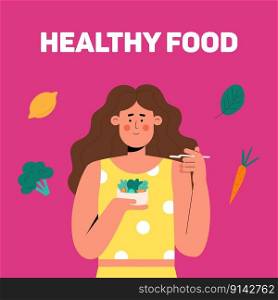 Young woman eat salad. Diet food for life. Useful products with benefits. The concept of healthy and vegan food. Flat vector illustration