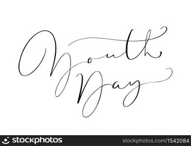 Youth Day vector calligraphy lettering phrase for International Youth Day. Hand drawn logo icon or script for Stylish Poster Banner, greeting card.. Youth Day vector calligraphy lettering phrase for International Youth Day. Hand drawn logo icon or script for Stylish Poster Banner, greeting card