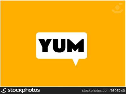 Yum text in the speech bubble. Yummy concept design doodle for print. Printable graphic tee. Colorful vector illustration. Cartoon hand drawn calligraphy style.