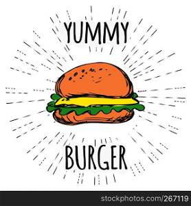 Yummy burger vintage label in hipster style with sunburst. hand drawn,vector illustration.. Yummy burger vintage label in hipster style with sunburst.