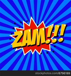 Zam! Comic style phrase on sunburst background. Design element for poster, t-shirt. Vector illustration.