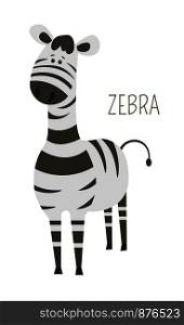 Zebra cartoon childish book character with stripes. Wild animal from African savannah for fairy tales or stories for kids. Mammal in monochrome colors with species name isolated vector illustartion.. Zebra cartoon childish book character with stripes