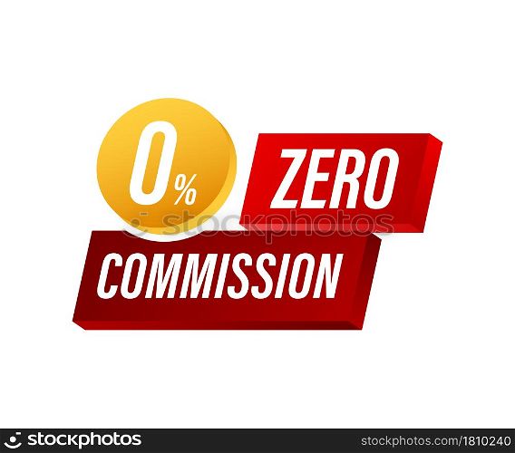 Zero commission. Design element. Red limited offer. Special offer badge. Vector stock illustration. Zero commission. Design element. Red limited offer. Special offer badge. Vector stock illustration.