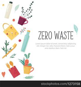 Zero Waste concept design with elements and place for text. Waste less life illustration.. Zero Waste concept design with elements.