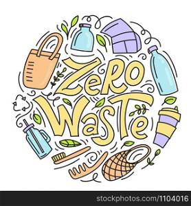 Zero waste concept. Eco lifestyle. No plastic. Recycle and reuse. Lettering with hand drawn elements. Modern linear doodle style. Vector illustration.. Zero waste concept