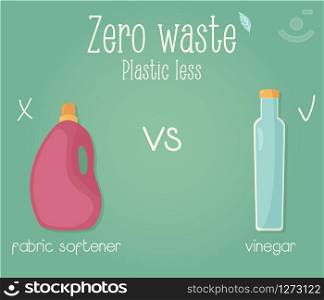 Zero waste concept poster. Fabric softner in plastic container vs vinegar. Zero waste concept poster. Eco education