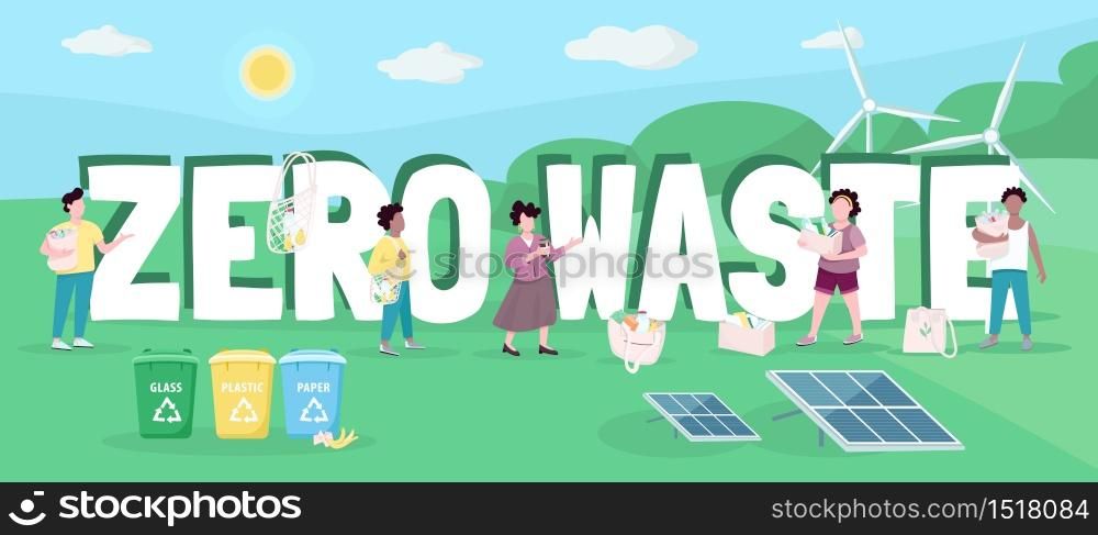Zero waste word concepts flat color vector banner. Isolated typography with tiny cartoon characters. Waste management and alternative energy use. Eco friendly living solutions creative illustration
