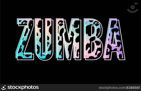Zumba dance studio. Multicolor sliced word. Slogan Zumba dance studio. Multicolor sliced word