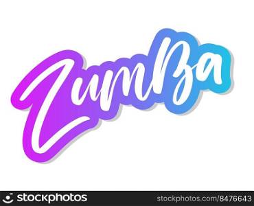 Zumba dance studio text. Calligraphy word ban≠r design. Aerobic fit≠ss. Vector hand≤ttering Illustration. Zumba dance studio text. Calligraphy word ban≠r design. Aerobic fit≠ss. Vector hand≤ttering Illustration on white background.